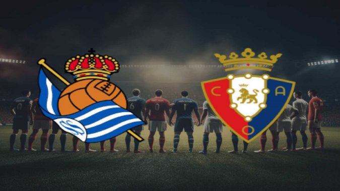 Prediksi, Berita Tim, Susunan Pemain dan Pratinjau Pertandingan Real Sociedad vs. Osasuna